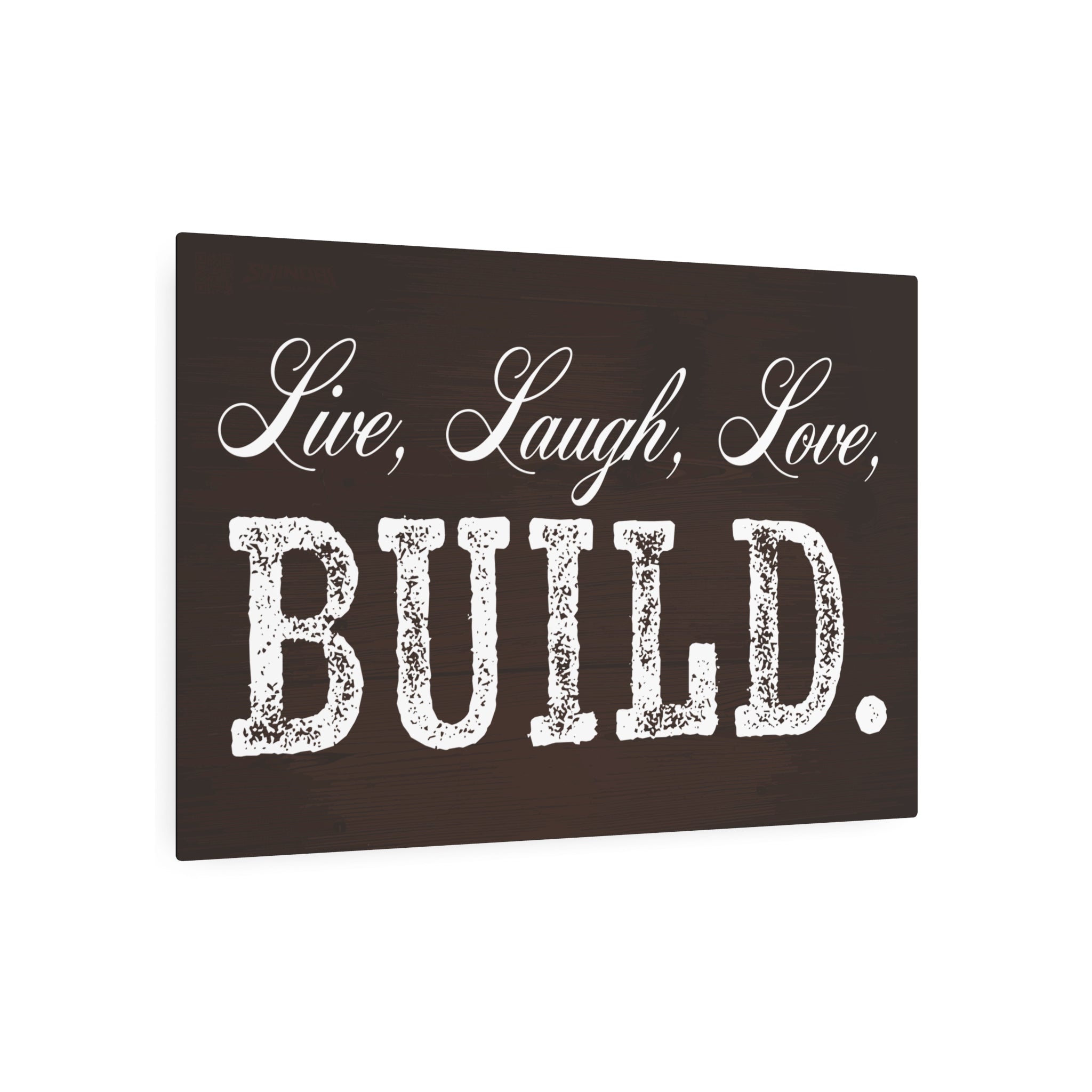 Live, Laugh, Love, BUILD - Metal Wall Sign