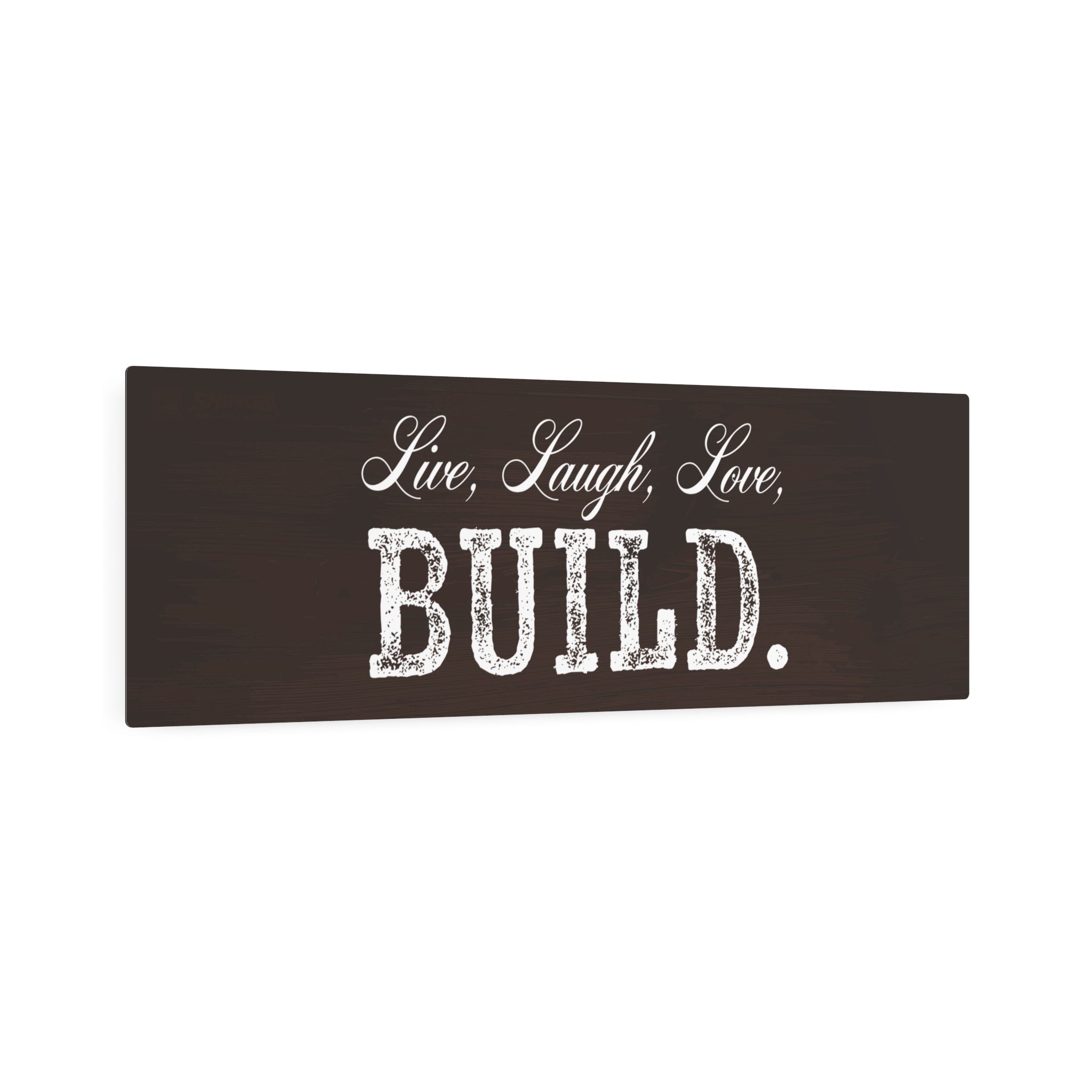 Live, Laugh, Love, BUILD - Metal Wall Sign