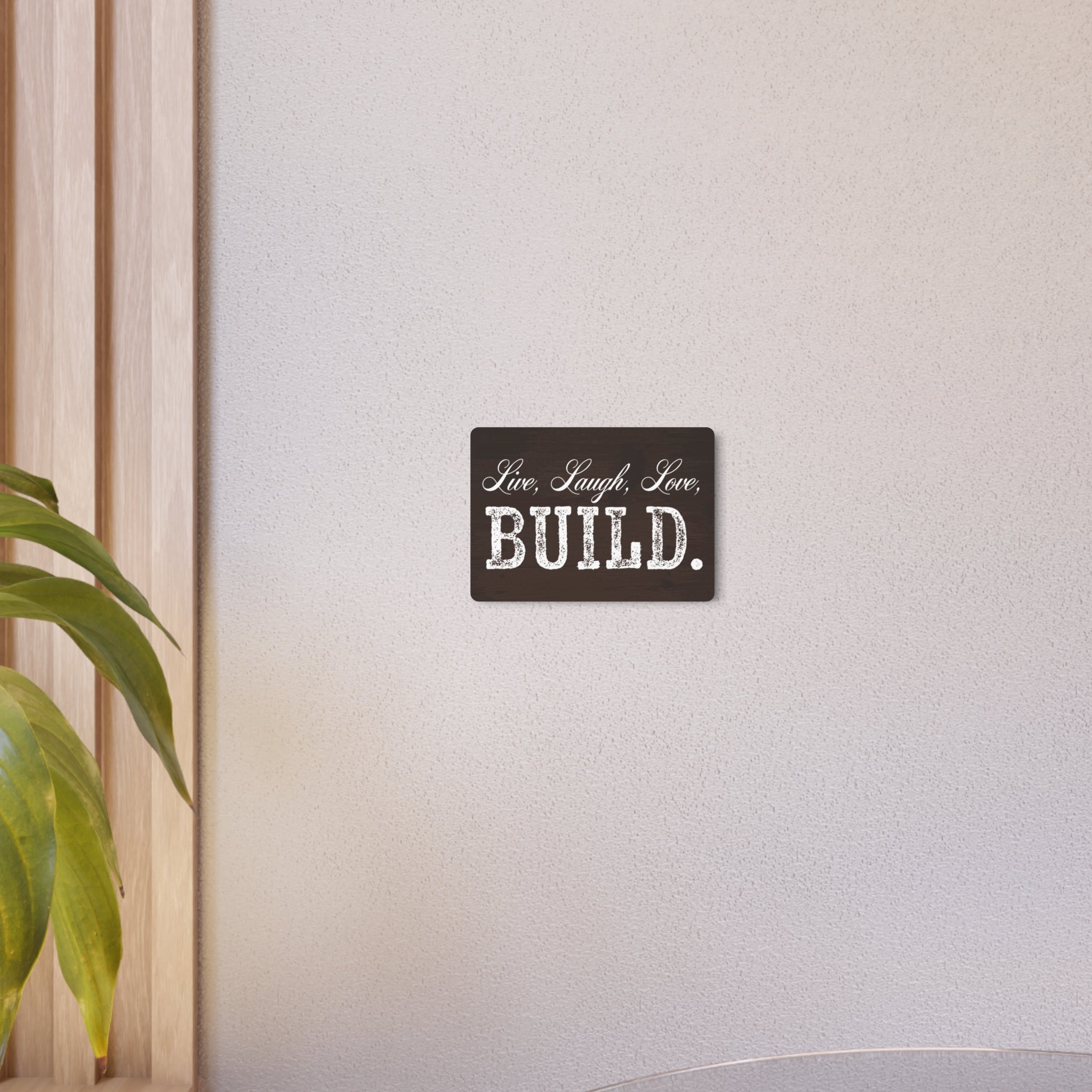 Live, Laugh, Love, BUILD - Metal Wall Sign